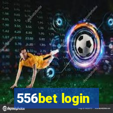 556bet login